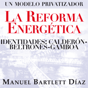La Reforma Energ&eacute;tica